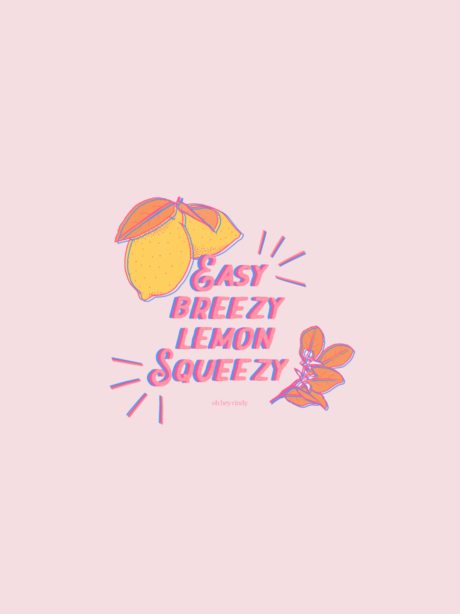 Easy Breezy Lemon Squeezy - Free Wallpaper Download - August 2020