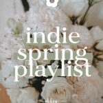 Oh Hey Cindy - Spring Indie Playlist